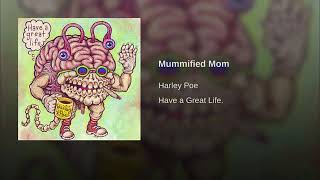 Harley Poe - Mummified mom (subtitulado al español)