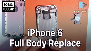 iPhone 6 Metal Body Replace | Housing Replace | Noor Telecom