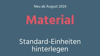 Material -Standard Einheiten hinterlegen