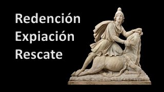 Redención, Expiación y Rescate. Una historia que nos enseña mucho. VITAL PARA LOS LECTORES.