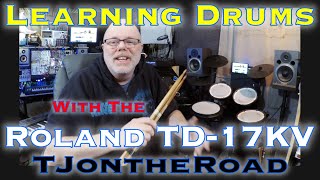 Learning Drums With The Roland TD-17KV