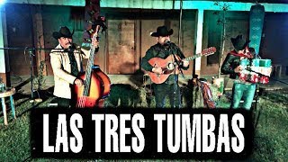 Las Tres Tumbas (En Vivo) Corridos De La Vieja Escuela / Recordando A Los Cadetes De Linares Los D