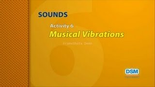 Sounds - Activity 6: Musical Vibrations