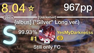 8.04⭐YesMyDarknesss | Camellia - {albus} ("Silver" Long ver.) [Quicksilver] +HD #1 967pp 99.93% FC