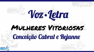 Mulheres Vitoriosas (Voz e Letra) Conceição Cabral e Rejanne