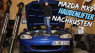 Mazda MX5 /Miata Haubenlifter nachrüsten