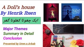 A Doll's 🏠 house play by Henrik Ibsen|Critical summary|Explanation and Analysis|Themes|character's|