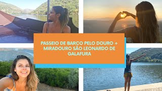 ONDE IR EM PORTUGAL | PASSEIO DE BARCO PELO DOURO + POR DO SOL MIRADOURO DE SÃO LEONARDO DE GALAFURA