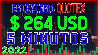 QUOTEX: ESTRATEGIA 264 Dolares En 5 Minutos😱 2022 / Opciones Binarias Quotex 2022