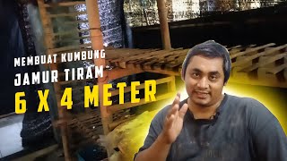 Pembuatan Kumbung Sederhana Ukuran 6 x 4 meter