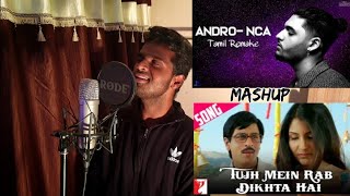 Andro NCA ( Tamil Remake ) | Tujhmein rab dikhita | Gokuchayn | Mashup