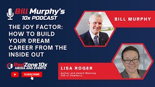 The Joy Factor: How to Build Your Dream Career from the Inside Out | Lisa Roger, CIO