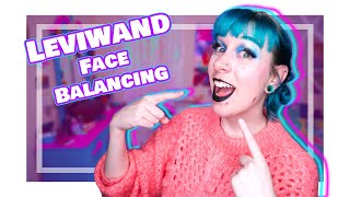 Levitation Wand Tutorial: Face Balancing