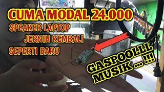 Cara Memperbaiki Speaker Laptop Bresek Kresek/Tidak Bunyi MUDAH MURAH CEPAT | Repair Speaker Laptop