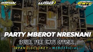 DJ PARTY MBEROT NRESNANI FEAT EMYU OFFICIAL VIRAL TIK TOK