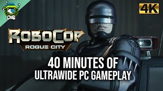 RoboCop: Rogue City | 40 Minutes Of Ultrawide PC Demo Gameplay [3440x1440] - No Commentary