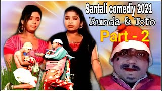 New Santhali comedy video 2021|| Gopal Runda & Toto || New Shidu Kanhu Opera Part  2