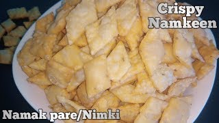 Namak pare || Nimki || Namkeen || how to make Crispy namkeen at home ||