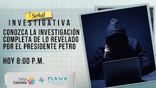 🔴 #EnVivo: Retransmisión Señal Investigativa | ¿Quién está "chuzando" en Colombia? #Pegasus