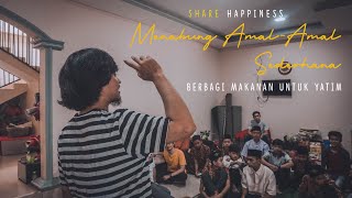 Share Happiness - Momen bersama temen-temen Panti Asuhan Baitul Arief💕