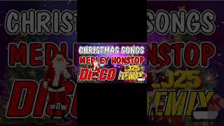 BEST CHRISTMAS MEDLY NONSTOP DISCO REMIX ⭐🙏⭐ CHRISTMAS SONGS DISCO MEDLEY 2025 ✅🎄 DISCO TRAXX dj