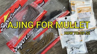 How to Micro Soft Plastics for MULLET: FISHING GEELONG (AJING episode) EP.52