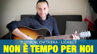 Ligabue - Non è tempo per noi Tutorial Chitarra Accordi e Pennata