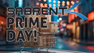 Prime Day Deals At SABRENT!