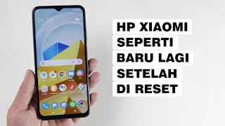 Cara Reset HP Xiaomi, Redmi Atau POCO Dengan Cepat & Aman