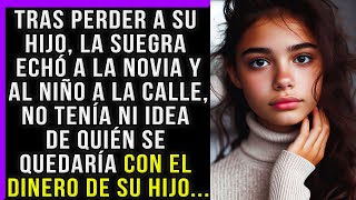 Tras perder a su hijo, la suegra echó a la novia y al niño a la calle, pero no pensó que...