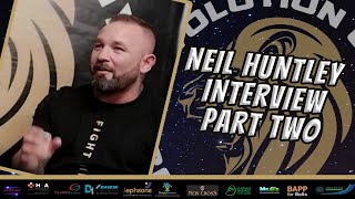 An Interview with Neil Huntley Part Two