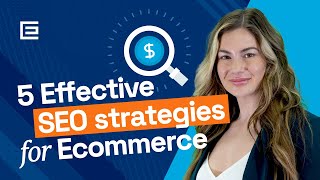 5 Effective SEO Strategies For Ecommerce Businesses