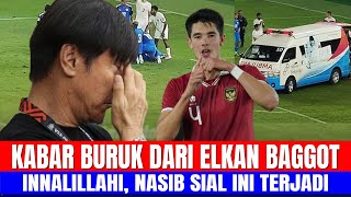 KABAR BURUK DARI ELKAN BAGGOT!! NASIB SIAL TERJADI JELANG LAGA TIMNAS INDONESIA VS JEPANG