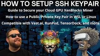 How To Setup SSH Public/Private Key Pair for Vast.ai and Runpod. Secure your XenBlocks Cloud Miner!