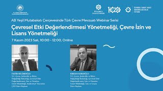 Çevresel Etki Değerlendirmesi (ÇED) Yönetmeliği & Çevre İzin ve Lisans Yönetmeliği Webinarı