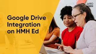 Using Google Drive on the HMH Ed Platform