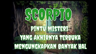 🔮Scorpio🔮Pintu Misteri Yang Akhirnya Terbuka, Mengungkapkan Banyak Hal😱