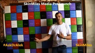 SkinMiles Pre Media Launch  A Walk Around Before t