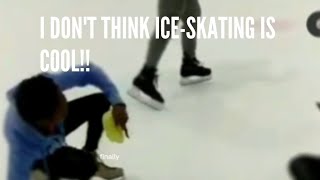 Ice-Skating isn't my favorite sport yet.