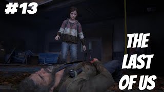 İyi Filan Değilsin Joel! - THE LAST OF US'UN ONÜÇÜNCÜ BÖLÜMÜ!