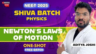 Newton's Laws of Motion OneShot || NEET2025 || SHIVA BATCH || ADITYA JOSHI #neet2025 #mbbs #physics