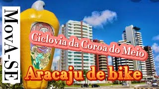 [4K] ARACAJU DE BIKE - Ciclovia da Coroa do Meio - Shopping Riomar - 13 de Julho - Praia Formosa