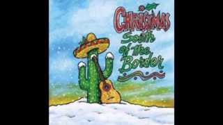 We Wish You A Merry Christmas - Christmas South of the Border