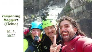 canyoning Boggera 10. 8. 2022 (Ticino, Switzerland)