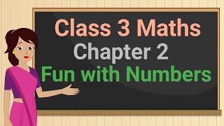 Class 3 Maths Chapter 2 'Fun with Numbers' (full chapter) cbse ncert