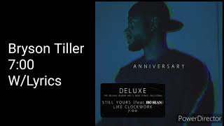 Bryson Tiller - 7:00 (Lyrics On Screen)