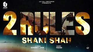 2 Rules (Official Lyrical Video) | Shani Shah | New Punjabi Song 2024 | Latest Punjabi Songs 2024