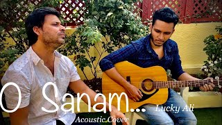 O Sanam // Acoustic Cover // Lucky Ali // Iman Rana // Pranav Joshi // By “Our Ikigai”