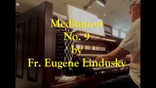 Meditation No. 9 by Fr. Eugene Lindusky