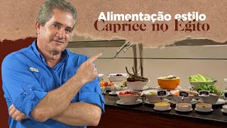 Alimentação durante sua viagem no Egito com a Caprice Turismo